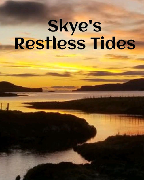 Skye's Restless Tides